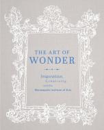 The Art of Wonder edito da University of Minnesota Press