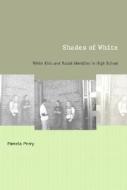 Shades of White di Pamela Perry edito da Duke University Press Books
