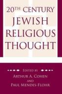 20th Century Jewish Religious Thought edito da Jewish Publication Society