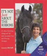 It's Not Just About The Ribbons di Jane Savoie edito da Robert Hale Ltd