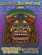 Chris Dyer's 2nd Kick-Ass Coloring Book: For Rad 'Adults' and Cool 'Kids' di Chris Dyer edito da LAST GASP