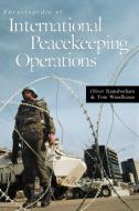 Encyclopedia of International Peacekeeping Operations di Oliver Ramsbotham, Tom Woodhouse edito da ABC-CLIO