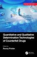 Quantitative And Qualitative Determination Technologies On Counterfeit Drugs edito da Taylor & Francis Ltd