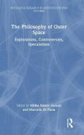 The Philosophy Of Outer Space edito da Taylor & Francis Ltd