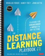 The Distance Learning Playbook, Grades K-12: Teaching for Engagement and Impact in Any Setting di Douglas Fisher, Nancy Frey, John Hattie edito da CORWIN PR INC