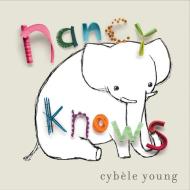 Nancy Knows di Cybele Young edito da Tundra Books