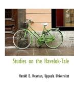 Studies On The Havelok-tale di Harald E Heyman edito da Bibliolife