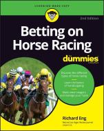 Betting On Horse Racing For Dummies, 2nd Edition di Eng edito da John Wiley & Sons Inc