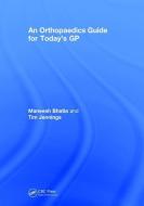 An Orthopaedics Guide for Today's GP di Tim Jennings, Maneesh (University Hospitals Leicester Bhatia edito da Taylor & Francis Ltd