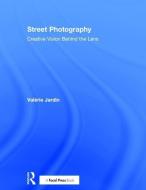 Street Photography di Valerie Jardin edito da Taylor & Francis Ltd