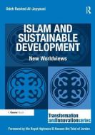 Islam and Sustainable Development di Odeh Rashed Al-Jayyousi edito da Taylor & Francis Ltd
