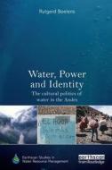 Water, Power and Identity di Rutgerd (Wageningen University Boelens, Peru)  and Catholic University edito da Taylor & Francis Ltd