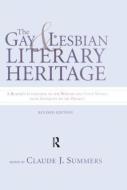 Gay and Lesbian Literary Heritage di Claude J. Summers edito da Taylor & Francis Ltd