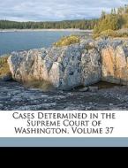 Cases Determined In The Supreme Court Of di Arthur Remington, Solon Dickerson Williams edito da Nabu Press