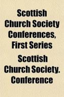 Scottish Church Society Conferences, Fir di Scottish Conference edito da General Books
