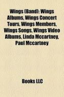 Wings Band : Wings Albums, Wings Concer di Books Llc edito da Booksllc.Net