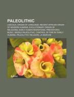 Paleolithic: Paleolithic, Lascaux, Origi di Books Llc edito da Books LLC, Wiki Series