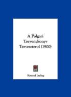 A Polgari Torvenykonyv Tervezeterol (1900) di Konrad Imling edito da Kessinger Publishing