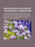 Headhunter's Holosuite - Secondary Chara di Source Wikia edito da Books LLC, Wiki Series