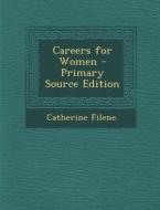 Careers for Women - Primary Source Edition di Catherine Filene edito da Nabu Press