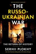 The Russo-Ukrainian War: The Return of History di Serhii Plokhy edito da W W NORTON & CO