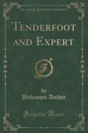 Tenderfoot And Expert (classic Reprint) di Unknown Author edito da Forgotten Books