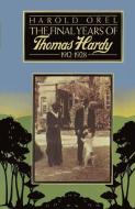 The Final Years of Thomas Hardy, 1912-1928 di Harold Orel edito da Palgrave Macmillan UK