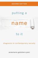 Putting A Name To It di Annemarie Jutel edito da Johns Hopkins University Press
