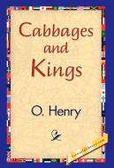 Cabbages and Kings di Henry O, Henry O. edito da 1st World Library - Literary Society