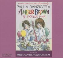 Amber Brown Is Tickled Pink di Paula Danziger edito da Live Oak Media (NY)