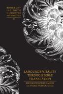 Language Vitality Through Bible Translation di Marianne Moor, Vitaly Voinov edito da Lang, Peter