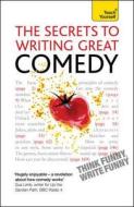 The Secrets To Writing Great Comedy di Lesley Bown edito da Hodder & Stoughton General Division