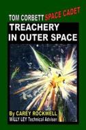 Treachery in Outer Space di Carey Rockwell edito da Createspace