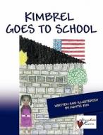 Kimbrel Goes to School di Auntie Kim edito da America Star Books