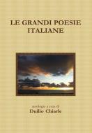 Le grandi poesie italiane di Duilio Chiarle edito da Lulu.com