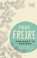 Pedagogy in Process di Paulo Freire edito da Bloomsbury Publishing PLC