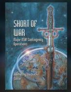 Short of War: Major U.S.A.F. Contingency Operations di A. Timothy Warnock, Air Force History and Museums Program edito da Createspace