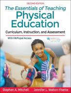 The Essentials Of Teaching Physical Education di Stephen A. Mitchell, Jennifer L. Walton-Fisette edito da Human Kinetics Publishers