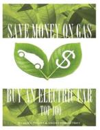 Save Money on Gas Buy a Electric Car di Alex Trost, Vadim Kravetsky edito da Createspace