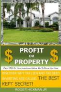 Profit or Property di Roger W. Hickman Jr edito da Createspace