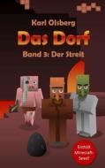Das Dorf Band 3: Der Streit di Karl Olsberg edito da Createspace