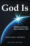 God Is di Garland Grimes edito da Westbow Press