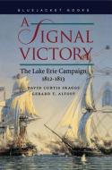 A Signal Victory di David Curtis Skaggs edito da Naval Institute Press