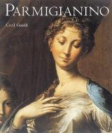The Parmigianino: Life and Death in the Amazon Jungle di Cecil Gould edito da ABBEVILLE PR