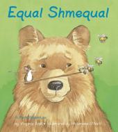Equal Shmequal di Virginia Kroll edito da Charlesbridge Publishing,U.S.