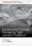 Barriers and Channels Formed by Tight Junction Proteins II, Volume 1258 di Michael Fromm edito da Wiley-Blackwell