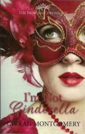 I'm Not Cinderella di Tarrah Montgomery edito da Currawong Press