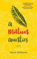 A Million Aunties di Alecia McKenzie edito da AKASHIC BOOKS