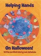 Helping Hands On Halloween! di Leah Bathsheba edito da Gatekeeper Press