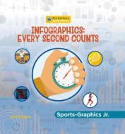 Infographics: Every Second Counts di Kristy Stark edito da CHERRY LAKE PUB